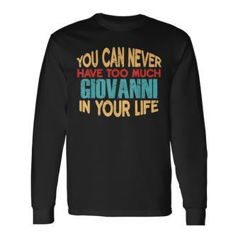 Giovanni Personalized First Name Joke Item Long Sleeve T-Shirt - Seseable