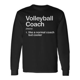 High School College Volleyball Coach Definition Long Sleeve T-Shirt - Monsterry