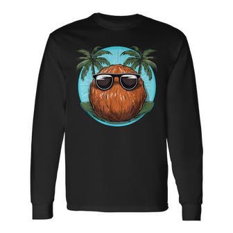 Holiday Coconut With Sunglasses For Coco Fruits Fans Long Sleeve T-Shirt - Monsterry AU