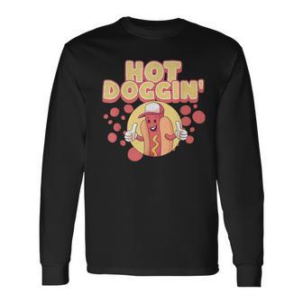 Hot Dog Sausage Wiener Hot Doggin' Long Sleeve T-Shirt - Monsterry CA