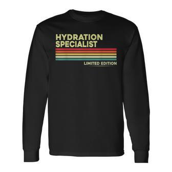 Hydration Specialist Birthday Job Tittle Vintage Long Sleeve T-Shirt - Monsterry DE