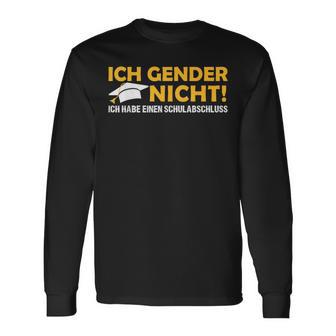 Ich Gender Nicht Ich Habe Einen Schulabschluss Green Langarmshirts - Geschenkecke