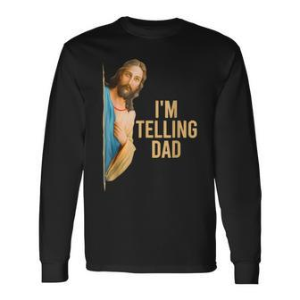 I'm Telling Dad Jesus Meme Kid Women Long Sleeve T-Shirt - Seseable