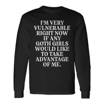 I'm Very Vulnerable Right Now Back Long Sleeve T-Shirt - Monsterry UK