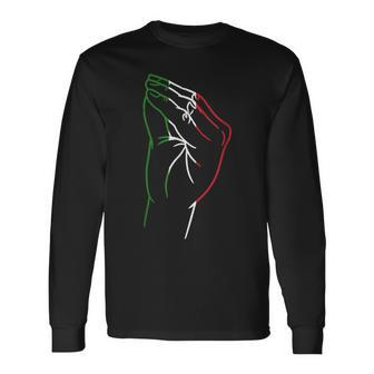 Italian Hand Gesture Italian Flag Italy Italia Long Sleeve T-Shirt - Monsterry