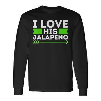 I Love His Jalapeno Cinco De Mayo Mexican Couple Long Sleeve T-Shirt - Monsterry