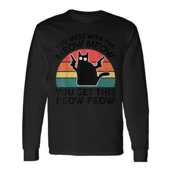 You Mess With Meow- Black Cat With Gun Lover Long Sleeve T-Shirt - Seseable
