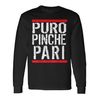 Mexican Puro Pinche Pari Party Long Sleeve T-Shirt - Monsterry