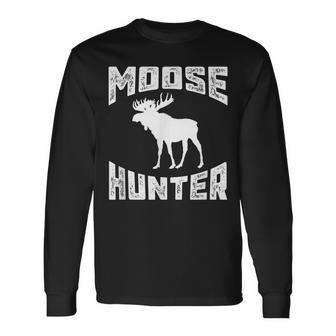 Moose Hunter Cool Hunting Bull Idea Long Sleeve T-Shirt - Monsterry