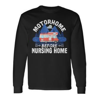 Motorhome Before Nursing Home Long Sleeve T-Shirt - Thegiftio UK