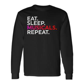 Musicals Quote Broadway Fan & Theatre Lover Long Sleeve T-Shirt - Monsterry UK