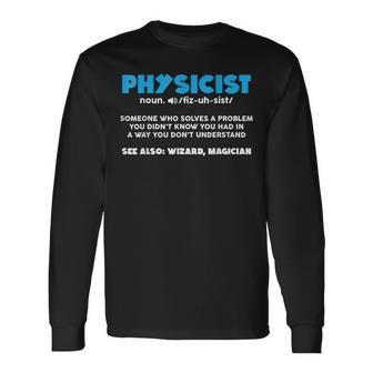 Noun Physicist Definition Scientist Physics Long Sleeve T-Shirt - Monsterry