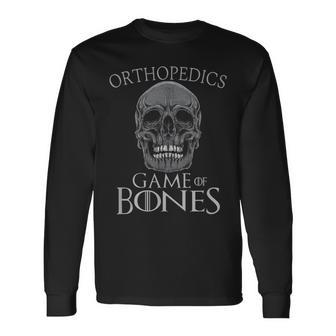 Orthopedic Surgeon Game Of Bones Orthopedist Humor Long Sleeve T-Shirt - Monsterry DE