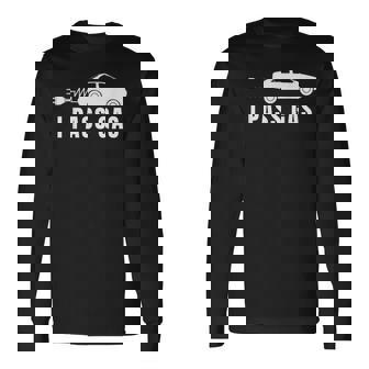 I Pass Gas Electric Car I Love Evs Electric Vehicle Long Sleeve T-Shirt - Monsterry