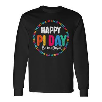Pi Day Be Irrational Spiral Pi Math For Pi Day 3 14 Long Sleeve T-Shirt - Monsterry