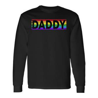 Pride Daddy Proud Gay Lesbian Lgbt Father's Day Long Sleeve T-Shirt - Monsterry UK