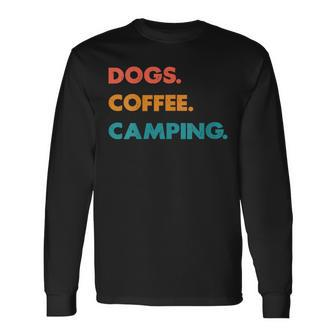 Retro Dogs Coffee & Camping Campers Lover Father’S Day Long Sleeve T-Shirt - Thegiftio UK
