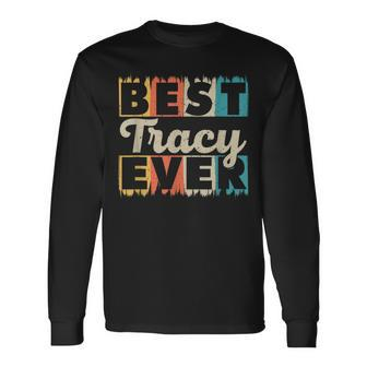 Retro Personalized Name Best Tracy Ever Long Sleeve T-Shirt - Seseable