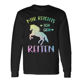 Rider Sayings Mir Reichts Ich Geh Reiten Langarmshirts - Seseable