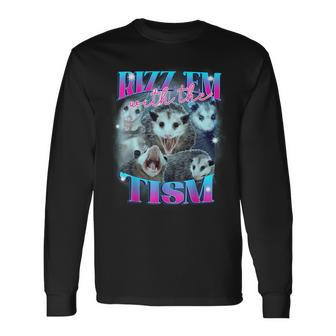 Rizz Em With The Tism Opossum Long Sleeve T-Shirt - Seseable