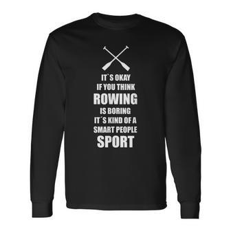 Rowing Crew Quote Kayak Canoe Sport Idea Long Sleeve T-Shirt - Monsterry