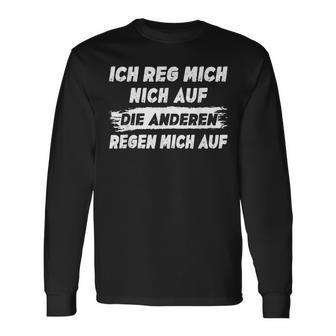 Sayings Die Anderen Regen Mich Auf Langarmshirts - Geschenkecke