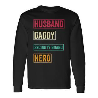 Security Guard Dad Father's Day Long Sleeve T-Shirt - Monsterry
