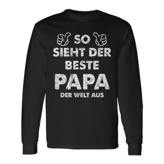 So Sieht Der Beste Papa Der Welt German Langu Langarmshirts - Geschenkecke