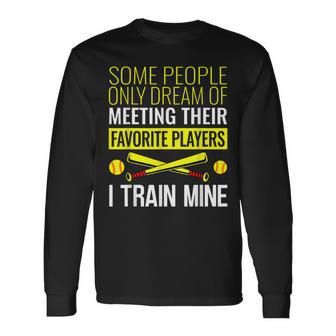 Softball Coach Trainer Bat And Ball Sports Lover Quote Long Sleeve T-Shirt - Thegiftio UK
