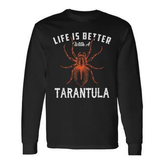 Spider Life Is Better With Tarantula Long Sleeve T-Shirt - Seseable