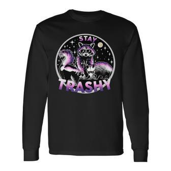 Stay Trashy Raccoons Opossums Possums Long Sleeve T-Shirt - Monsterry