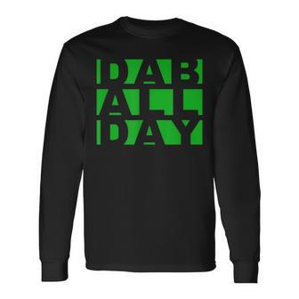 Stoner Weed Oil Concentrate Rig Dab All Day Long Sleeve T-Shirt - Monsterry UK
