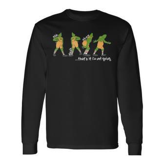 That's It I'm Not Going Family Matching Xmas Clothing Long Sleeve T-Shirt - Seseable
