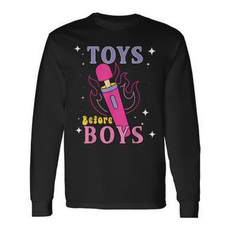 Toys Before Boys Adult Humor Saying Long Sleeve T-Shirt - Monsterry AU