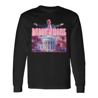 Trump Take America Back Daddy's Home Trump Pink 2024 Long Sleeve T-Shirt | Mazezy DE