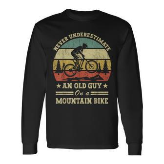 Never Underestimate An Old Guy On A Mountain Bike Long Sleeve T-Shirt - Seseable