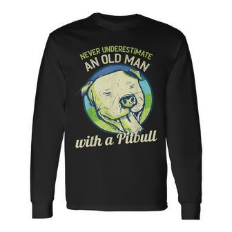 Never Underestimate An Old Man With A Pitbull Long Sleeve T-Shirt | Mazezy