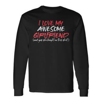 Valentines For Him Boyfriend I Love My Girlfriend Long Sleeve T-Shirt - Seseable