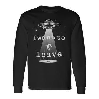 Vintage Alien Abduction Ufo I Want To Leave Long Sleeve T-Shirt - Monsterry AU