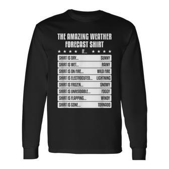 Weather Forecast Idea For A Humor Lover Long Sleeve T-Shirt - Monsterry CA