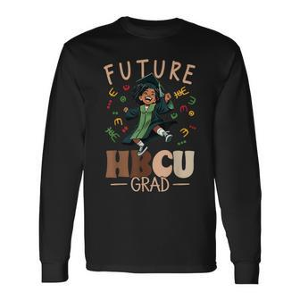 Future Hbcu Grad History Black Graduation Hbcu Long Sleeve T-Shirt - Seseable