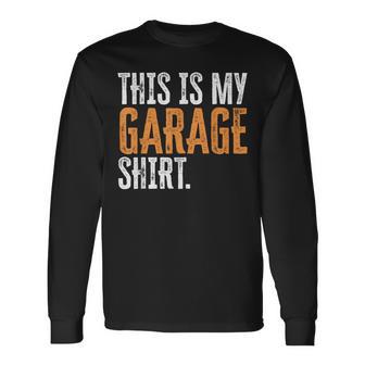 This Is My Garage For Dad Fathers Day Daddy Son Matching Long Sleeve T-Shirt - Monsterry UK