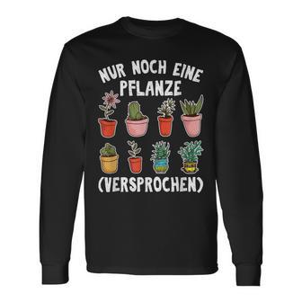 Gärtner Langarmshirts Nur noch eine Pflanze, Hobbygärtner Geschenkidee - Seseable