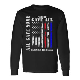 All Gave Some Some Gave All Flag Veteran Memorial Day Family Long Sleeve T-Shirt - Monsterry AU