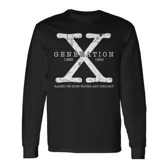 Generation X 1965 1980 Raised On Hose Water And Neglect Long Sleeve T-Shirt | Mazezy