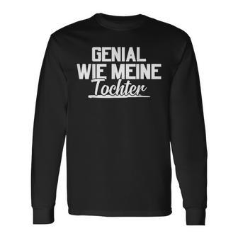 Genial Wie Meine Tochter Für Stolze Väter Papa Father's Day Langarmshirts - Seseable