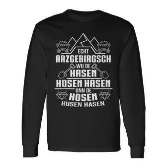 Genuine Arzgebirgsch Erzgebirge Saxony Sächsisch Heimat East Langarmshirts - Seseable