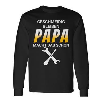 Geschmeidig Bleiben Papa Macht Das Schon Langarmshirts - Geschenkecke