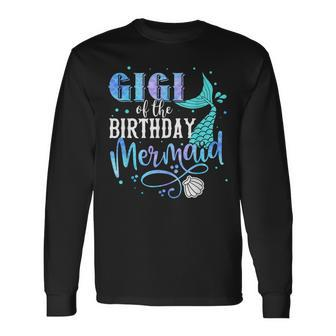 Gigi Of The Birthday Mermaid Family Matching Party Squad Long Sleeve T-Shirt - Seseable