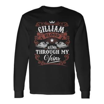 Gilliam Blood Runs Through My Veins Vintage Family Name Long Sleeve T-Shirt - Seseable